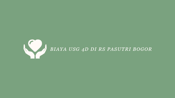 Biaya USG 4D di RS Pasutri Bogor