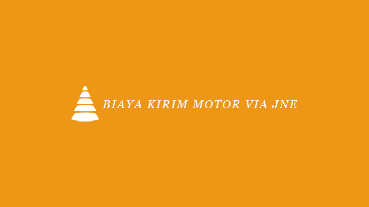 Biaya Kirim Motor via JNE