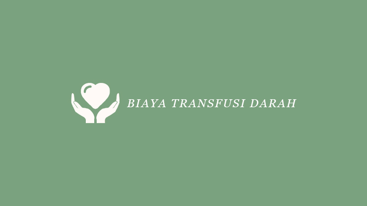 Biaya Transfusi Darah