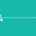 Biaya Spooring Balancing Mobil