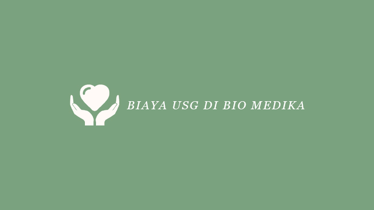 Biaya USG di Bio Medika