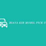 Biaya KIR Mobil Pick Up