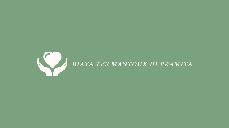 Biaya Tes Mantoux di Pramita