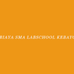 Biaya SMA Labschool Kebayoran