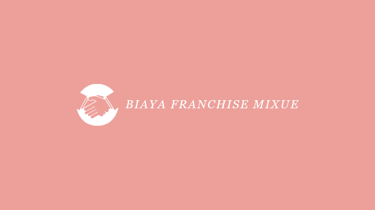 Biaya Franchise Mixue
